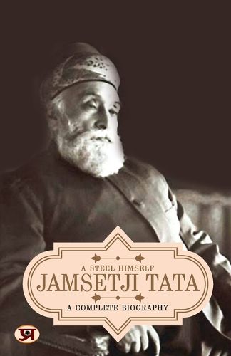 Cover image for Jamsetji Tata a Complete Biography