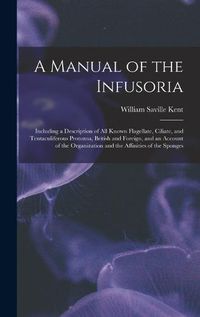 Cover image for A Manual of the Infusoria