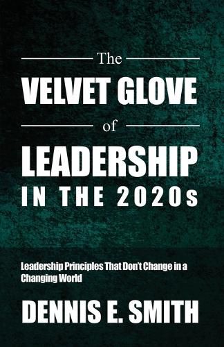 The Velvet Glove of Leadership in the 2020s