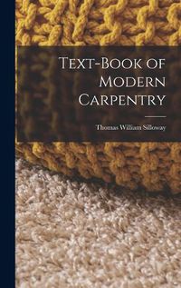 Cover image for Text-book of Modern Carpentry