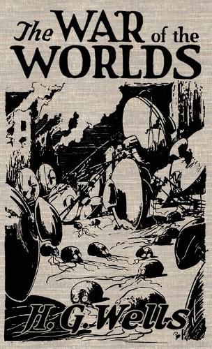 Cover image for The War of the Worlds: The Original Illustrated 1898 Edition