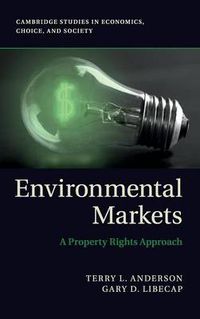 Cover image for Environmental Markets: A Property Rights Approach