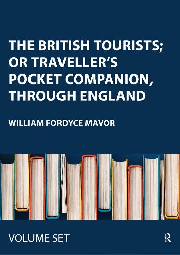 Cover image for The British Tourists; or Traveller's Pocket Companion, through England