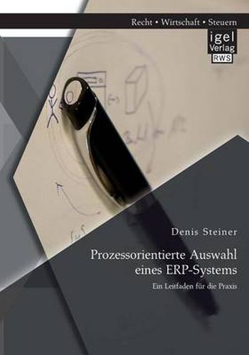 Cover image for Prozessorientierte Auswahl eines ERP-Systems: Ein Leitfaden fur die Praxis