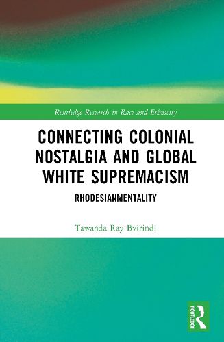 Cover image for Connecting Colonial Nostalgia and Global White Supremacism