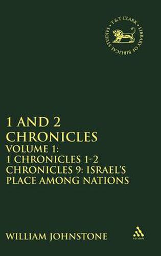 Cover image for 1 and 2 Chronicles: Volume 1: 1 Chronicles 1-2 Chronicles 9: Israel's Place among Nations