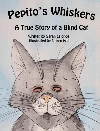 Cover image for Pepito's Whiskers: A True Story of a Blind Cat