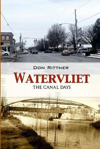 Cover image for Watervliet: The Canal Days