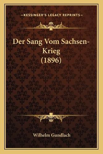 Der Sang Vom Sachsen-Krieg (1896)