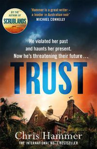 Cover image for Trust: The riveting thriller from the award winning author of Scrublands