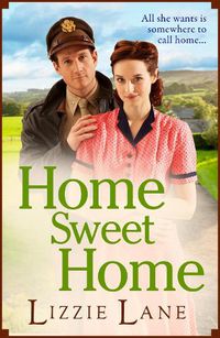 Cover image for Home Sweet Home: An emotional historical family saga from Lizzie Lane