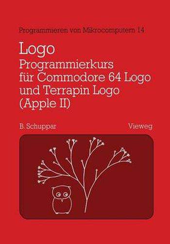 Cover image for Logo-Programmierkurs Fur Commodore 64 LOGO Und Terrapin LOGO (Apple II): Mit Beispielen Fur Den Mathematikunterricht