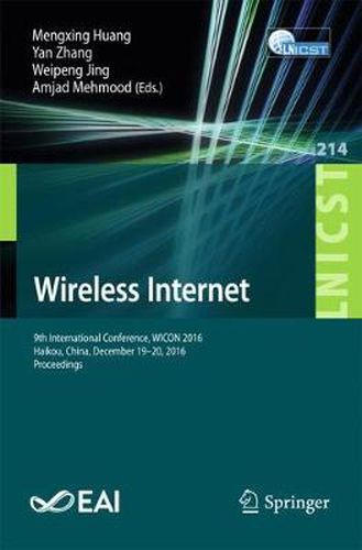 Wireless Internet: 9th International Conference, WICON 2016, Haikou, China, December 19-20, 2016, Proceedings