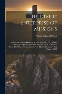 Cover image for The Divine Enterprise Of Missions