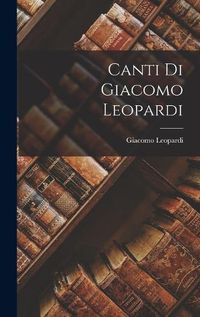 Cover image for Canti di Giacomo Leopardi