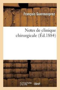 Cover image for Notes de Clinique Chirurgicale