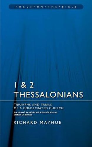 Cover image for 1 & 2 Thessalonians: Triumphs and Trials of a Consecrated Church