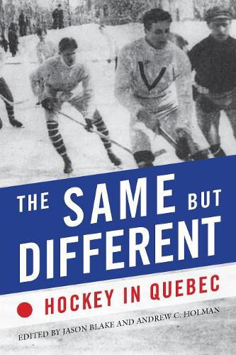 The Same but Different: Hockey in Quebec