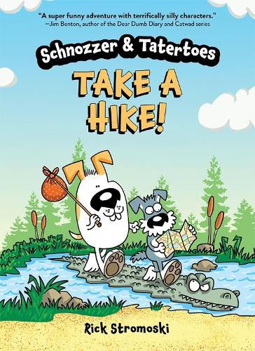 Cover image for Schnozzer & Tatertoes: Take a Hike!