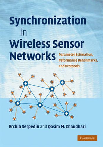 Cover image for Synchronization in Wireless Sensor Networks: Parameter Estimation, Performance Benchmarks, and Protocols