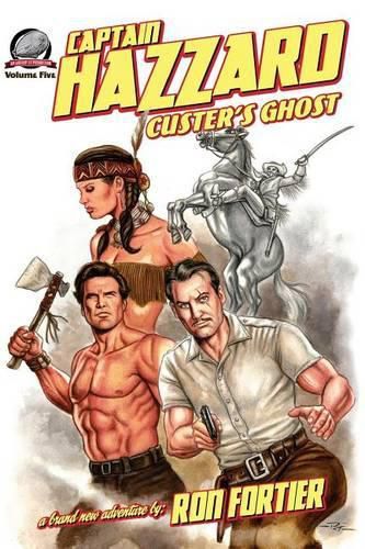 Captain Hazzard: Custer's Ghost