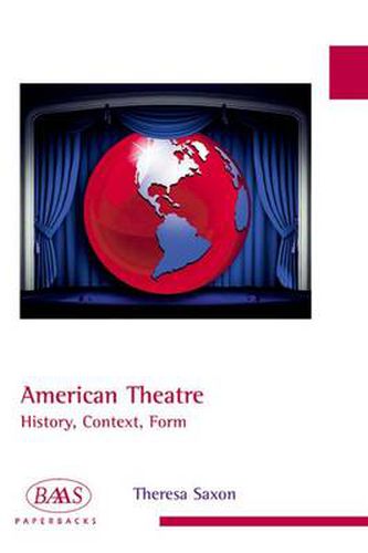 Cover image for American Theatre: History, Context, Form