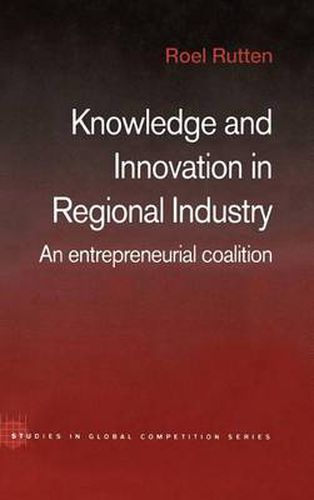 Cover image for Knowledge and Innovation in Regional Industry: An Entrepreneurial Coalition