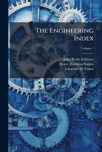 Cover image for The Engineering Index, Volume 1