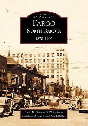 Fargo, North Dakota: 1870-1940