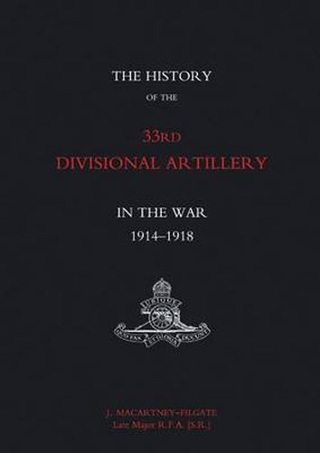 Cover image for History of the 33rd Divisional Artillery in the War 1914-1918