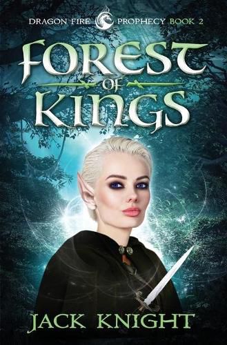 Cover image for Forest of Kings (Dragon Fire Prophecy Book 2)