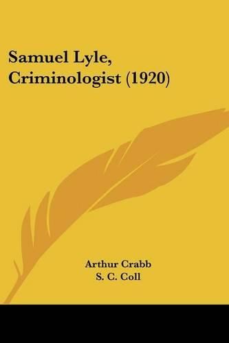 Cover image for Samuel Lyle, Criminologist (1920)