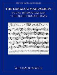 Cover image for The Langloz Manuscript: Fugal Improvisation Through Figured Bass