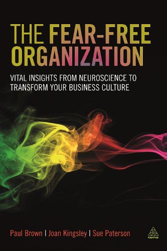 Cover image for The Fear-free Organization: Vital Insights from Neuroscience to Transform Your Business Culture