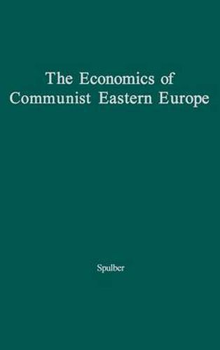 Cover image for The Economics of Communist Eastern Europe.