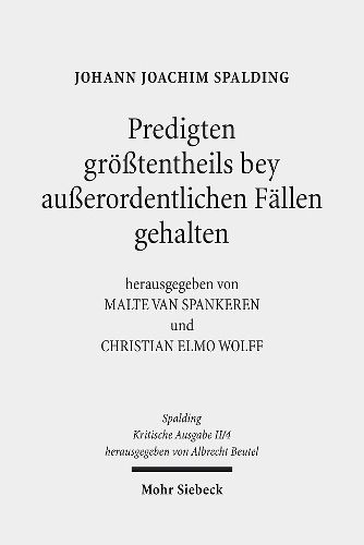 Cover image for Kritische Ausgabe: 2. Abteilung: Predigten. Band 4: Predigten groesstentheils bey ausserordentlichen Fallen gehalten (1775)