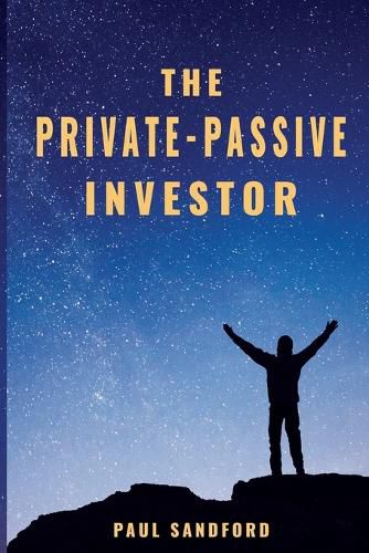 Cover image for The Private-Passive Investor