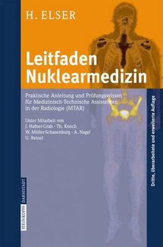 Cover image for Leitfaden Nuklearmedizin: Praktische Anleitung Und Prufungswissen Fur Medizinisch-Technische Assistenten in Der Radiologie (Mtar)