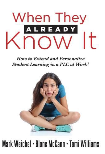 Cover image for When They Already Know It: How to Extend and Personalize Student Learning in a Plc at Work(r) (Support and Engage Proficient Learners in a Professional Learning Community) (Personalized Learning)