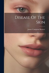 Cover image for Disease Of The Skin