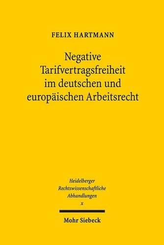 Cover image for Negative Tarifvertragsfreiheit im deutschen und europaischen Arbeitsrecht