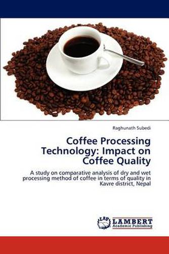 Cover image for Coffee Processing Technology: Impact on Coffee Quality
