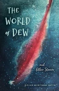 Cover image for The World of Dew and Other Stories