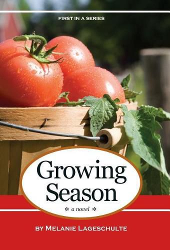 Cover image for Growing Season: a novel (Book 1)