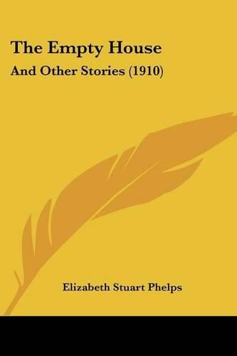 Cover image for The Empty House: And Other Stories (1910)