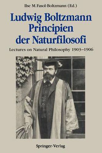 Cover image for Ludwig Boltzmann Principien der Naturfilosofi: Lectures on Natural Philosophy 1903-1906