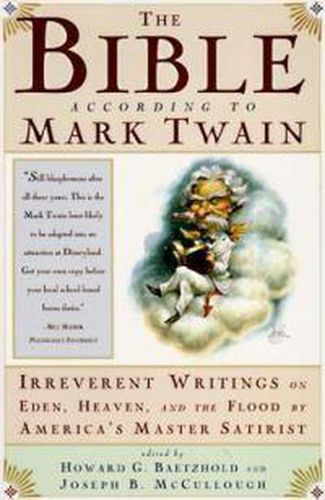 Cover image for The Bible according to Mark Twain: Writings on Heaven, Eden and the Flood