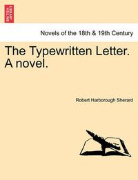 Cover image for The Typewritten Letter. a Novel.