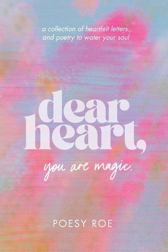 Cover image for Dear Heart, You Are Magic