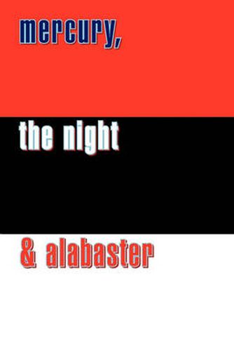 Cover image for Mercury, the Night and Alabaster